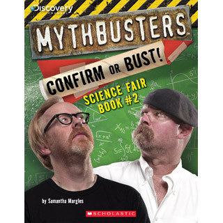 Mythbusters Confirm or Bust Science Fair Book Number 2 - Scholastic - eBeanstalk