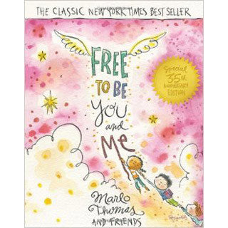 Free to Be...You and Me Hardcover 35th Anniversary Edition - Scholastic - eBeanstalk