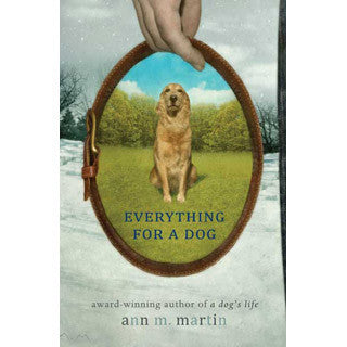 Everything for a Dog by Ann Martin - Scholastic - eBeanstalk