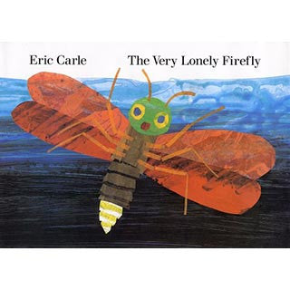 Eric Carle The Very Lonely Firefly - Eric Carle - eBeanstalk