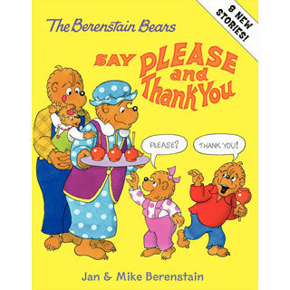 The Berenstain Bears Say Please And Thank You - Berenstain Bears - eBeanstalk