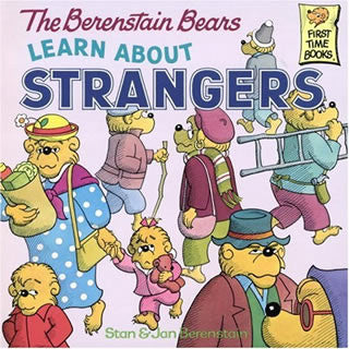 The Berenstain Bears Learn About Strangers - Berenstain Bears - eBeanstalk
