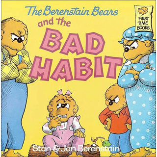 The Berenstain Bears and the Bad Habit - Berenstain Bears - eBeanstalk